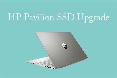hp pavilion ssd upgrade|How to Upgrade the SSD in HP Pavilion PCs – A Full Guide.